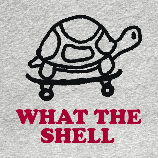 Funny Turtle T-shirt, What the Shell Shirt, Women Men Ladies Kids Baby, Gag Tshirt, Gift for Him Her, Mothers Day by Y2KSZN